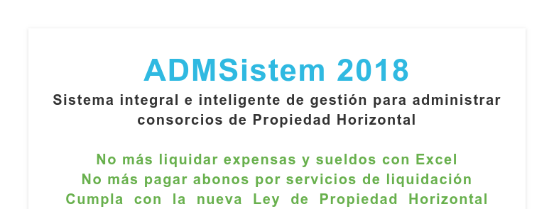 ADMSistem 2018Sistema integral e inteligente de gestión para administrar consorcios de Propiedad ...