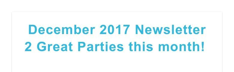 December 2017 Newsletter2 Great Parties this month!