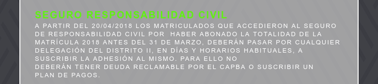 Seguro Responsabilidad CivilA partir del 20/04/2018 los matriculados que accedieron al Seguro de ...